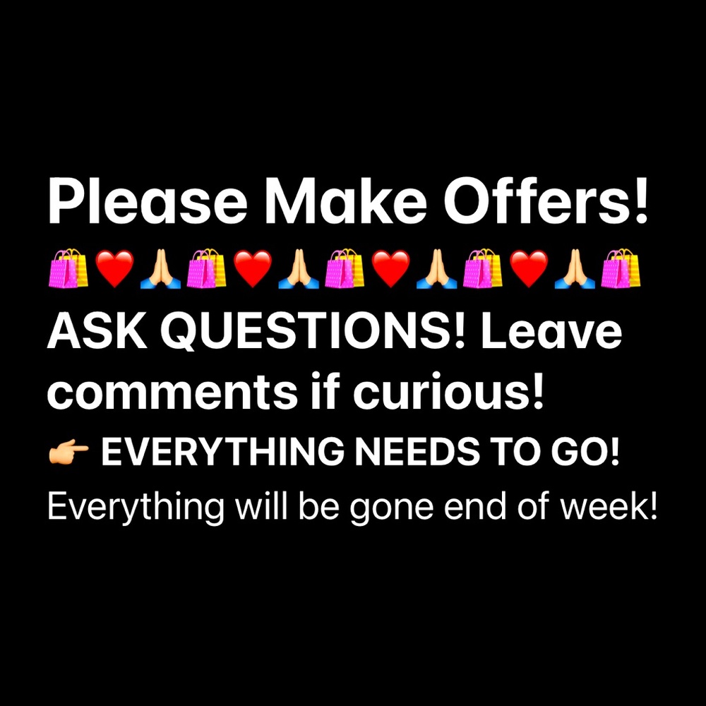 EVERYTHING NEEDS TO GO!